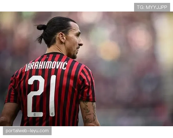 伊布强势回归！解析其独特技术如何重塑球队战斗力